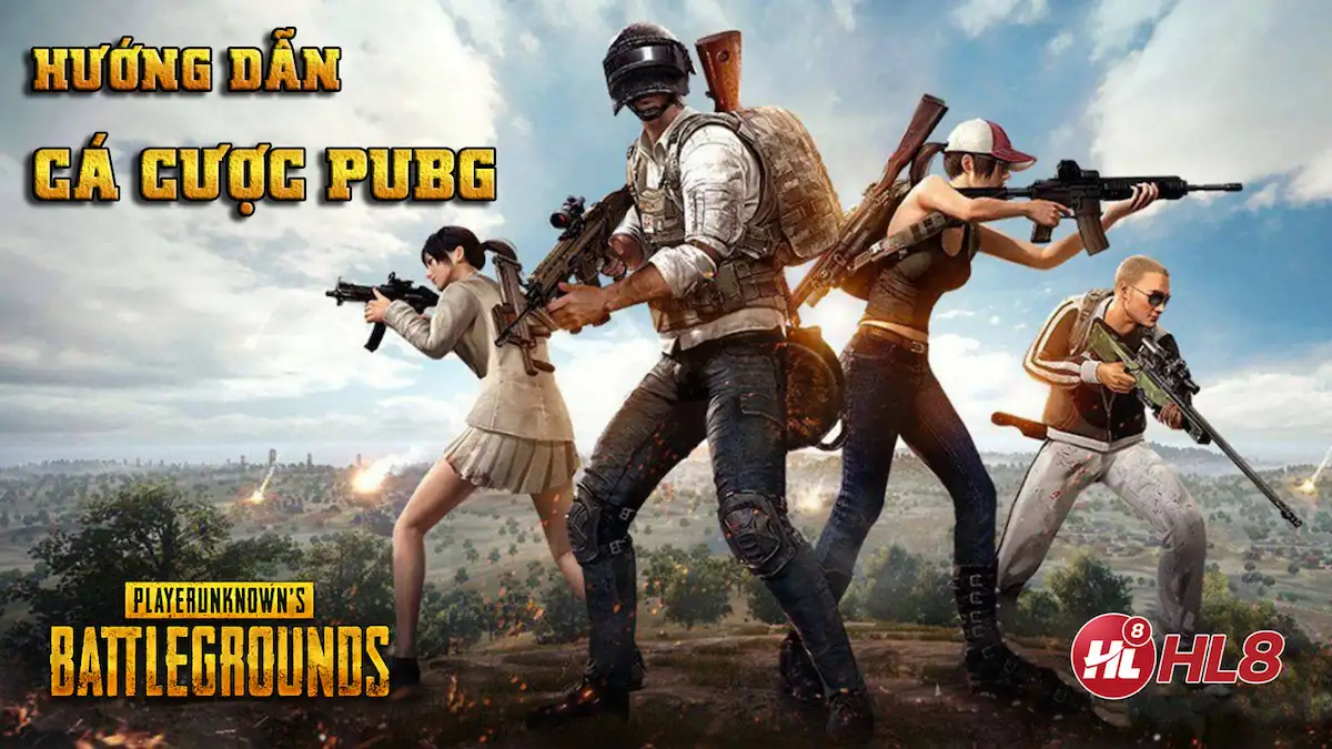 Hướng dẫn cá cược PUBG - cách kiếm thu nhập khủng từ HL8