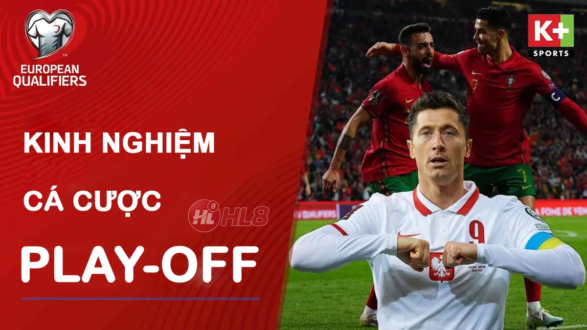 Kinh Nghiệm Khi Chơi Cá Cược Đá Play-Off